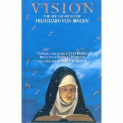 Vision: The Life and Music of Hildegard Von Bingen (Book + CD) by Jane Bobko, Barbara Newman