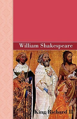 King Richard II by William Shakespeare