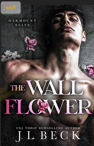 The Wallflower by J.L. Beck