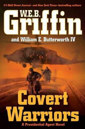 Covert Warriors by W.E.B. Griffin, William E. Butterworth IV