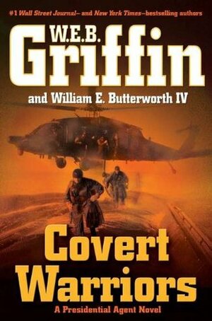 Covert Warriors by William E. Butterworth IV, W.E.B. Griffin