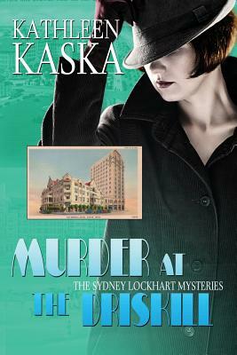 Murder at the Driskill - A Sydney Lockhart Mystery by Kathleen Kaska