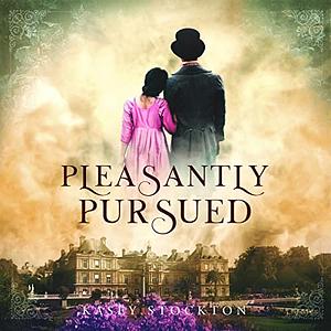 Pleasantly Pursued by Kasey Stockton