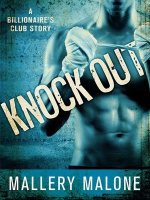 Knock Out by Mallery Malone