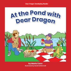 At the Pond with Dear Dragon by Marla Conn