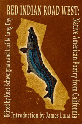 Red Indian Road West: Native American Poetry from California by J.P. Dancing Bear, Manny Moreno, Catherine Nelson-Rodriguez, Judi Brannan Armbruster, E.K. Cooper, Natalie Díaz, Senna Heyatawin, Wendy Rose, Kurt Schweigman, Sharmagne Leland-St. John, Jennifer Elise Foerster, Shaunna Oteka Mccovey, Kim Shuck, Nanette Bradley Deetz, Alison Hart, Roberta Reyes Cordero, Marlon Sherman, Deborah A. Miranda, Indira Allegra, John Hershman, Sylvia Ross, Sal Martinez, Jewelle L. Gómez, Frank Lapena, Carolyn Dunn, Dave Holt, Janice Gould, Georgiana Valoyce-Sanchez, Linda Noel, Stephen Meadows, Lucille Lang Day