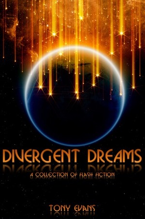 Divergent Dreams by Tony Evans