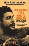Che Guevara, Cuba, and the Road to Socialism by Ernesto Che Guevara