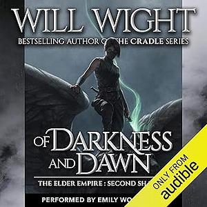 Of Darkness and Dawn by Will Wight