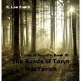 The Roads of Taryn MacTavish by R. Lee Smith