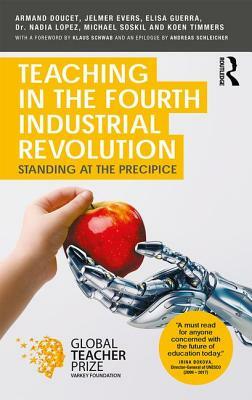 Teaching in the Fourth Industrial Revolution: Standing at the Precipice by Armand Doucet, Jelmer Evers, Elisa Guerra