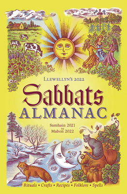 Llewellyn's 2022 Sabbats Almanac: Samhain 2021 to Mabon 2022 by Natalie Zaman, Lupa, Tess Whitehurst