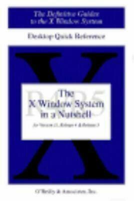 The X Window System in a Nutshell by Ellie Cutler, Tim O'Reilly, Tom O'Reilly, Tom O'Reilly