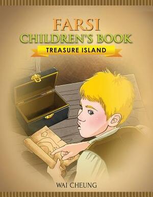 Farsi Children's Book: Treasure Island by Wai Cheung