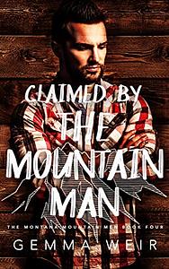 Claimed by the Mountain Man by Gemma Weir