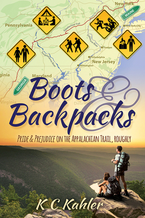 Boots and Backpacks: Pride & Prejudice on the Appalachian Trail, Roughly by K.C. Kahler