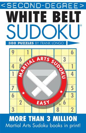 Second-Degree White Belt Sudoku® by Frank Longo