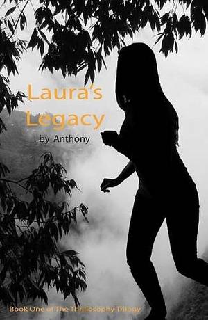 Laura's Legacy by Anthony