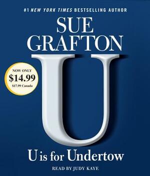 U Is for Undertow: A Kinsey Millhone Novel by Sue Grafton