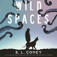 Wild Spaces by S.L. Coney