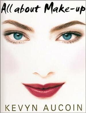 All About Make Up by Kevyn Aucoin