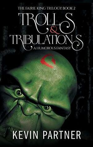 Trolls and Tribulations by Kevin Partner