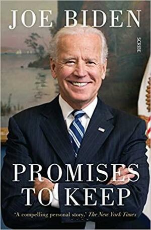 Promises to Keep: on life and politics by Joe Biden