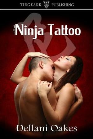 The Ninja Tattoo by Dellani Oakes