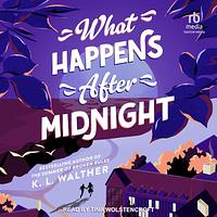 What Happens After Midnight by K.L. Walther