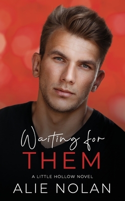 Waiting for Them by Alie Nolan