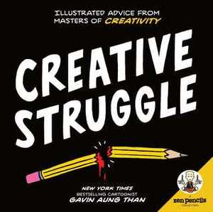 Zen Pencils: Creative Struggle by Gavin Aung Than