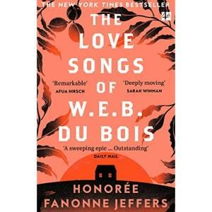The Love Songs of W. E. B. Du Bois by Honorée Fanonne Jeffers