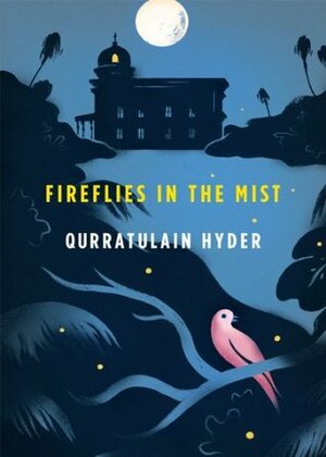 Fireflies in the Mist by Qurratulain Hyder