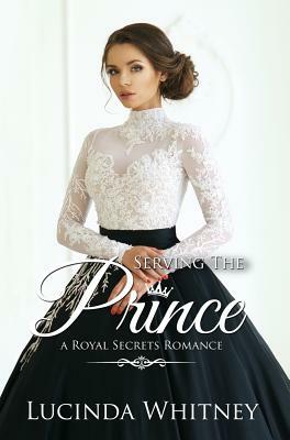 Serving The Prince by Lucinda Whitney