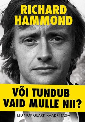 Või tundub vaid mulle nii? by Richard Hammond