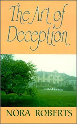 The Art of Deception by Nora Roberts