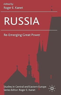 Russia: Re-Emerging Great Power by 