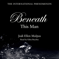 Beneath This Man by Jodi Ellen Malpas