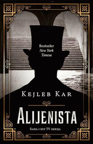 Alijenista by Caleb Carr