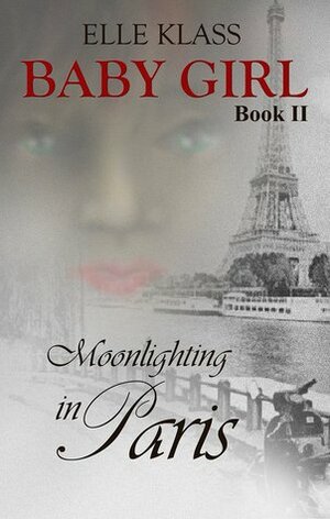 Moonlighting in Paris by Elle Klass