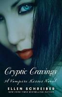 Cryptic Cravings by Ellen Schreiber