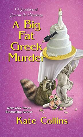 A Big Fat Greek Murder (A Goddess of Greene St. Mystery Book 2) by Kate Collins