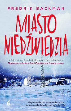 Miasto niedźwiedzia by Fredrik Backman