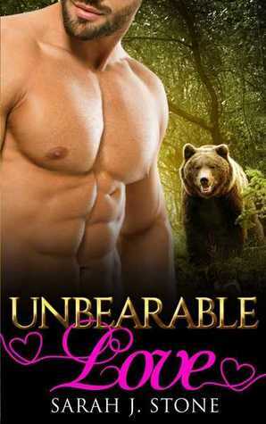 Unbearable Love by Sarah J. Stone