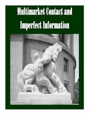 Multimarket Contact and Imperfect Information by Federal Trade Commission