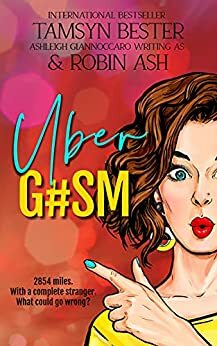 Uber G#sm by Robin Ash, Ashleigh Giannoccaro, Tamsyn Bester