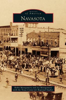 Navasota by Robin Montgomery, Joy Montgomery