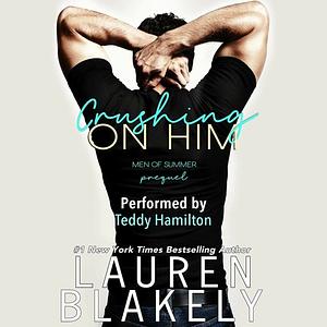 Crushing on Him by Lauren Blakely