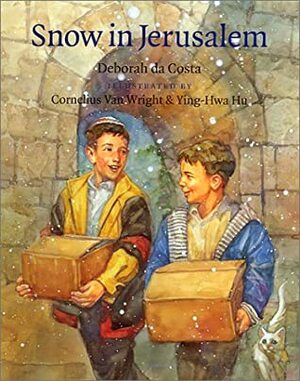 Snow in Jerusalem by Cornelius Van Wright, Ying-Hwa Hu, Deborah da Costa