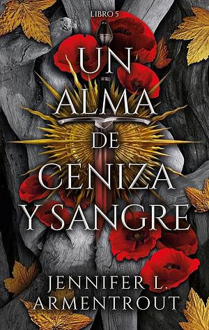 Un alma de ceniza y sangre by Jennifer L. Armentrout